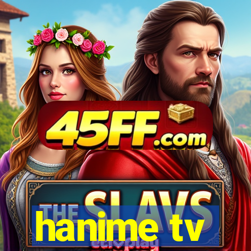 hanime tv